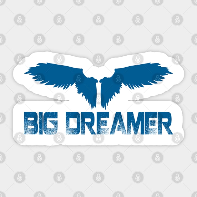 BIG DREAMER Sticker by Tees4Chill